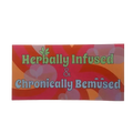 Herbally Infused & Chronically Bemused Bumper Sticker