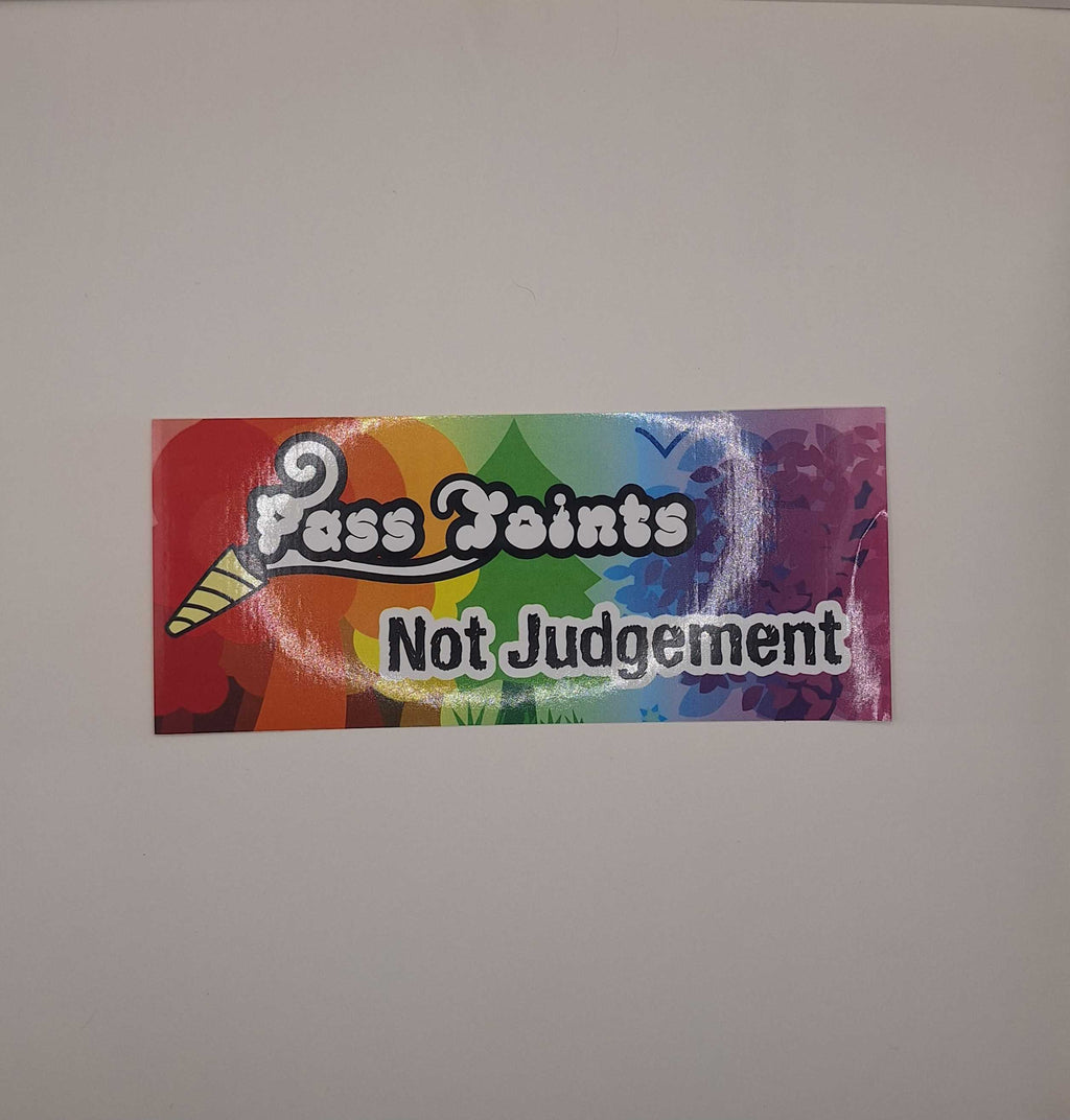 Pass Joints Not Judgement Bumper Sticker