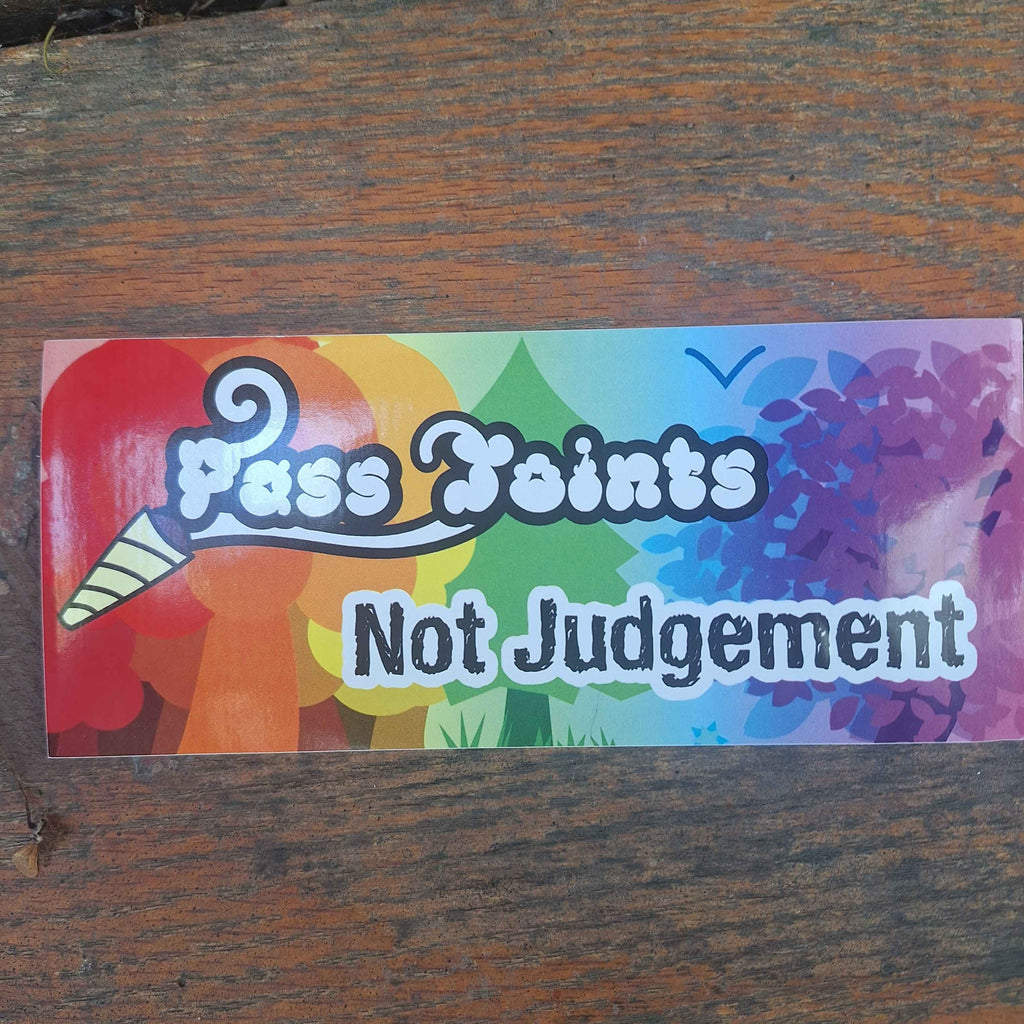 Pass Joints Not Judgement Bumper Sticker