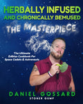 Herbally Infused and Chronically Bemused The Masterpiece